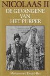 Essad-Bey, Mohammed - Nicolaas II. De gevangene van het purper