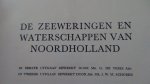 Kooiman, D., - De zeeweringen en waterschappen van Noordholland. Derde uitgaaf.