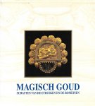  - Magisch Goud. schatten van de Etrusken en de Romeinen