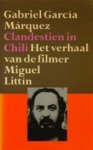 Gabriel Garcia Marquez 212104, Miguel Littín 76387 - Clandestien in Chili het verhaal van de filmer Miguel Littín
