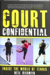 Harman, Neil - Court Confidential. Inside de world of Tennis