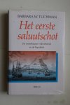 B. Tuchman - Amerikaanse vrijheidsstrijd en de Republiek  HET EERSTE SALUUTSCHOT