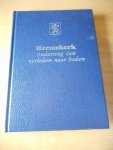 Groesbeek, J.W. - Heemskerk. Onderweg van verleden naar heden
