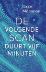 Lieke Marsman - (1) De Volgende Scan Duurt Vijf Minuten