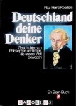 Paul-Heinz Koesters - Deutschland deine Denker. Geschichten von Philosophen und Ideen, die unsere Welt bewegen
