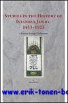 Rozen, M. - Studies in the History of Istanbul Jewry, 1453-1923  A Journey through Civilizations