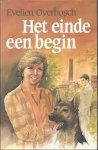 Evelien Overbosch - Einde een begin, het