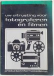 Kleyn Jan - Uw uitrusting voor fotograferen en filmen Produkteninformatiedienst met losbladig erratum