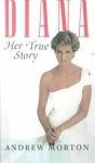 Morton, Andrew - Diana: Her True Story