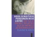 Elaine Aron - Hoog Sensitieve Personen In De Liefde Elaine Aron - Hoog Sensitieve Personen In De Liefde