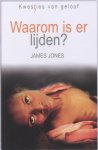 Jones, James - Waarom is er lijden?