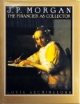 Louis Auchincloss - J.P. Morgan : The Financier as Collector