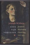 Withuis, Jolande - Geen tijd verliezen. Jeanne Bieruma Oosting 1898-1994