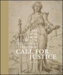 Samuel Mareel , Manfred Sellink - Call for Justice ? Art and Law in the Low Countries (1450-1650)
