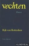 Rotterdam, Rijk van - Vechten