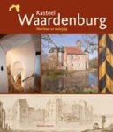 J. Haagen - Kasteel Waardenburg - weerbaar en veelzijdig J. Haagen - Kasteel Waardenburg - weerbaar en veelzijdig