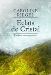 Caroline Riegel - Eclats de Cristal  En forêt gabonaise