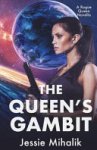 Jessie Mihalik - The Queen's Gambit