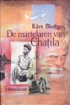 Bluitgen, Kare - DE MARTELAREN VAN CHATILA   **NIEUW**