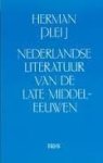 Pleij, Herman - Nederlandse literatuur van de late middeleeuwen