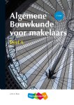 A.H.L.G. Bone - Algemene Bouwkunde voor Makelaars deel a / deel a
