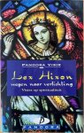Hixon, Lex - WEGEN NAAR VERLICHTING. Visies op spiritualiteit. Hixon, Lex - WEGEN NAAR VERLICHTING. Visies op spiritualiteit.