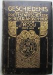 J.Mooij - Geschiedenis der Protestantsche Kerk in Nederlandsch-Indië. Eerste boek (tot 1636; alles wat er is verschenen) 