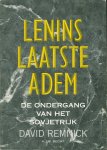 David Remnick, F.T. Stoks - Lenins laatste adem de ondergang van het Sovjetrijk