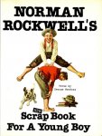 Rockwell, Norman (illustrations), George Mendoza (verse) - - Norman Rockwell's scrapbook for a young boy.