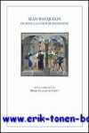 M.-C. de Crecy (ed.); - Jean Wauquelin. De Mons a la cour de Bourgogne,