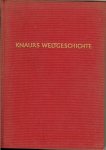 Albert  de Lange Amsterdam - Knaurs Weltgeschichte, Von Veit Valentin  bis zur Gegenwart fortgefuhrt van Albert Wucher  .. Mit 520 zum Teil farbigen Abbildungen und karten
