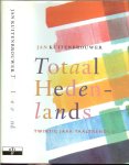 Kuitebrouwer, Jan .. Omslagontwerp Brigitte Slangen en Trudy Willems Auteursfoto Frank Schallmaier - Totaal Hedenlands. Twintig Jaar Taaltrends.