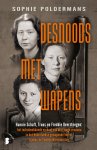 Sophie Poldermans - (1) Desnoods Met Wapens