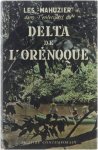 Albert Mahuzier - Les "Mahuzier" dans l'enfer vert du delta de l'Orénoque