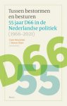  - Tussen bestormen en besturen 55 jaar D66 in de Nederlandse politiek (1966‑2021)