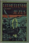  - Uit het leven van Jezus.   (door J.Eyckeler) Tweede deel