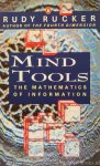 RUCKER, R. - Mind tools. The five levels of mathematical reality.