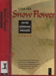See, Lisa. Vertaald  Susan Ridder  Omslagontwerp Marjo Starink - Snowflower En de Geheime Waaier