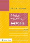 W.L. Roozendaal - Arbeidswetgeving 2015/2016