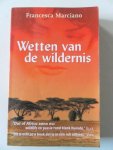 Marciano Francesca - Wetten van de wildernis