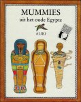 ALIKI; - MUMMIES UIT HET OUDE EGYPTE,