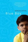 Rakesh Satyal - Blue Boy