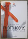 Koetzle, Hans-Michael - Photo  Icons / The story behind the pictures / Volume 2