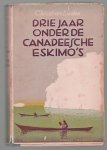 Leden, Christian - Drie jaar onder de Canadeesche Eskimo's
