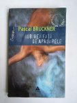 Bruckner, Pascal - Iubirea fata de aproapele