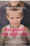 DeAngelo, Edward - Het gezicht van mijn zoon