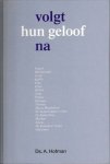 Hofman, Ds. M. - Volgt hun geloof na