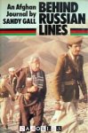 Sandy Gall - Behind Russian Lines. An Afghan Journal