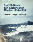 Bendert, H - Die UB-Boote der Kaiserlichen Marine 1914-1918 Einsatze-Erfolge-SchicksalBendert