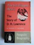 Moore, Harry T. - The Intelligent Heart, The Story of D.H.Lawrence